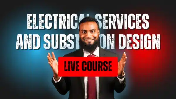 Building Electrical Services and Substation Design Live Course in Bangladesh/Dhaka/BD